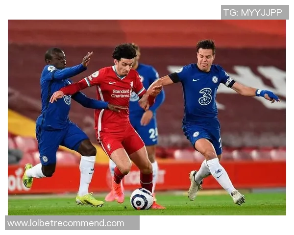 意甲焦点战利物浦与切尔西握手言和红牌争议引发热议与转会传闻