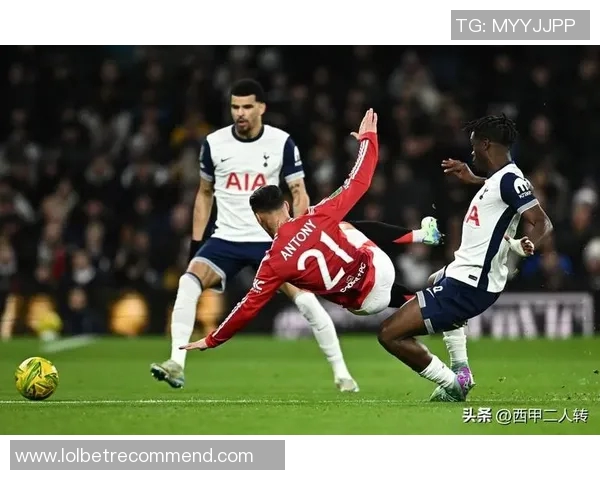 国王杯激战曼联与热刺平局瞬间引发全场热烈反响分析